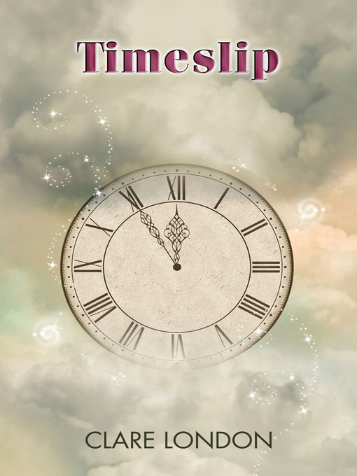 Title details for Timeslip by Clare London - Available